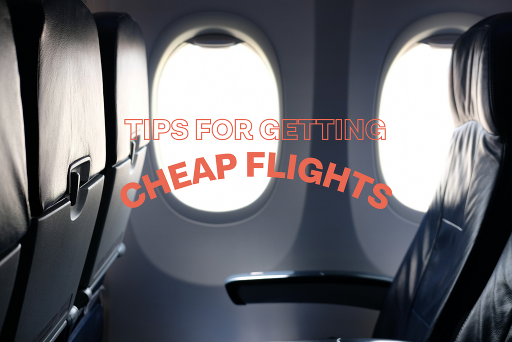 Tips for Getting Cheap Flights