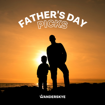 Wanderskye Top Picks: Father’s Day Edition