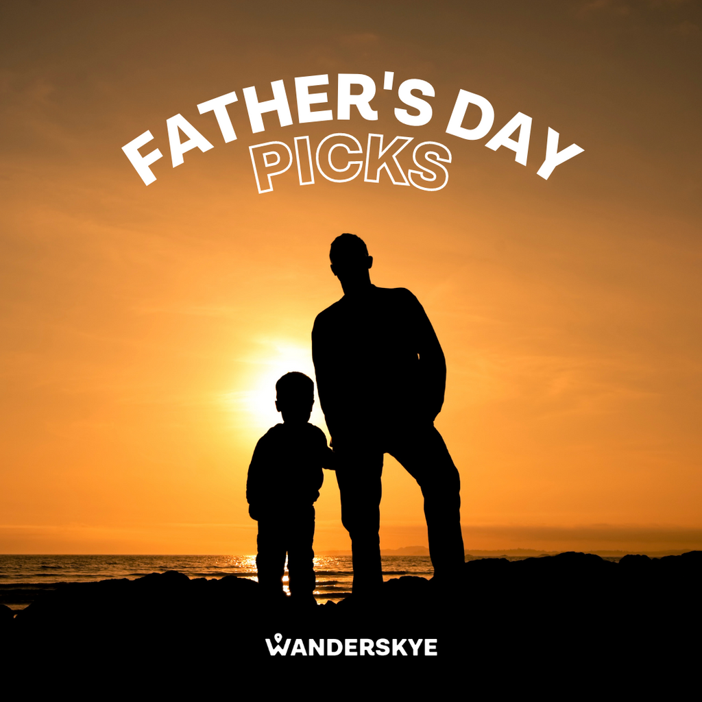Wanderskye Top Picks: Father’s Day Edition